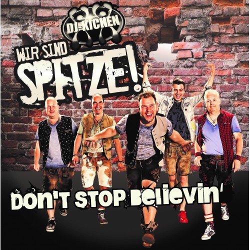 DJ Kicken Wir Sind Spitze Don T Stop Believin